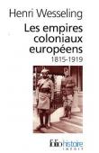  WESSELING Henri - Les Empires coloniaux européens (1815-1919)