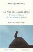  SEWANE Dominique - La nuit des grands morts. L'initiée et l'épouse chez les Tamberma du Togo