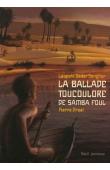  SENGHOR Léopold Sedar, DROAL Pierre (illustrations) - La ballade Toucoulore de Samba Foul