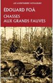 Chasses aux grands fauves pendant la traversée du continent noir. Du Zambèze au Congo français