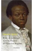  BOULLE Pierre Henri - Race et esclavage dans la France de l'Ancien Régime