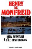  MONFREID Henry de - Mon aventure à l'ïle des forbans