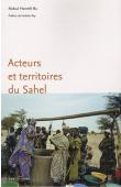  BA Abdoul Hameth - Acteurs et territoires du Sahel. Rôles des mises en relation dans la recomposition des territoires