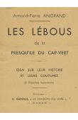  ANGRAND Armand-Pierre - Les Lébous de la presque ïle du Cap Vert. Essai sur leur histoire et leurs coutumes
