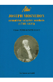 Moi, Joseph Mosneron, armateur négrier nantais, 1748-1833. Portrait culturel d'une bourgeoisie négociante au siècle des Lumières