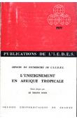  LE THANH KHOI, (sous la direction de), HUGON Philippe - L'enseignement en Afrique Tropicale