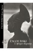  ZAGOURSKI Kazimir Ostoja - Zagourski. L'Afrique disparue