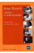  COLLEYN Jean-Paul (textes réunis par) - Jean Rouch. Cinéma et anthropologie