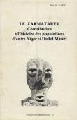  Etudes Nigériennes - 45, GADO Boubé - Le Zarmatarey, contribution à l'histoire des populations d'entre Niger et Dallol Mawri