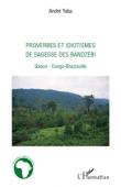  YABA André - Proverbes et idiotismes de sagesse des Bandzèbi. Gabon - Congo Brazzaville