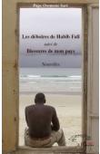  SARR Pape Ousmane - Les déboires de Habib Fall suivi de Blessures de mon pays. Nouvelles