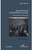  BA Oumar Issiaka - Une histoire de l'enseignement au Mali. Entre réforme et réticences