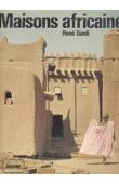  GARDI René - Maisons africaines. L'art traditionnel de bâtir en Afrique Occidentale