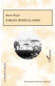  ROGER (Mr. Le Baron), KUSUM AGGARWAL (présentation de) - Fables sénégalaises