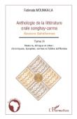  MOUNKAILA Fatimata (textes présentés et rassemblés par) - Saveurs sahéliennes : Anthologie de la littérature orale songhay-zarma.Tome 3 : Histoire, éthique et idéal. Chroniques, épopées, contes et fables édifiantes 