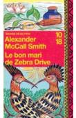  McCALL SMITH Alexander - Le bon mari de Zebra Drive