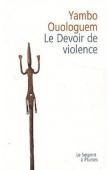  OUOLOGUEM Yambo - Le devoir de violence