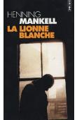  MANKELL Henning - La lionne blanche