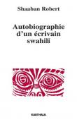  SHAABAN Robert - Autobiographie d'un écrivain swahili