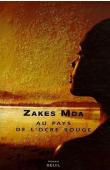  MDA Zakes - Au pays de l'ocre rouge