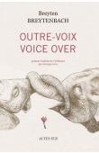  BREYTENBACH Breyten - Outre-voix / Voice over : Edition bilingue français-afrikaans