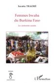  TRAORE Saratta - Femmes bwaba du Burkina Faso. Les contraintes sociales