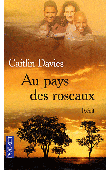  DAVIES Caitlin - Au pays des roseaux