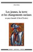  BABO Alfred - Les jeunes, la terre et les changements sociaux en pays baoulé. Côte d'ivoire