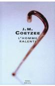  COETZEE John Maxwell - L'homme ralenti