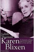  THURMAN Judith - Karen Blixen: du Danemark au Kenya, toute la vie de l'auteur de la ferme africaine. Nouvelle édition