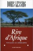  LESSING Doris - Rire d'Afrique. Voyages au Zimbabwe