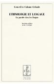  CALAME-GRIAULE Geneviève - Ethnologie et langage: la parole chez les Dogon. 3 eme édition revue et corrigée