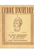  DUPIRE Marguerite, BOUTILLIER Jean-Louis - Le pays adioukrou et sa palmeraie (Basse Côte d'Ivoire). Etude socio-économique