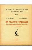  BALANDIER Georges, PAUVERT J.-Cl. - Les villages gabonais. Aspects démographiques, économiques, sociologiques. Projets de modernisation