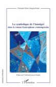  ATANGANA KOUNA Christophe Désiré - La symbolique de l'immigré dans le roman francophone contemporain