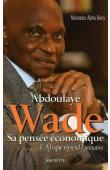  BARRY Mamadou Alpha - Abdoulaye Wade, sa pensée économique. L'Afrique reprend l'initiative