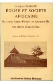  DIABATE Henriette - Eglise et société africaine. Paroisse Saint-Pierre de Jacqueville: un siècle d'apostolat