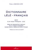  SIMONS COPE Pamela - Dictionnaire Lélé-Français suivi d'un index Français-Lélé. Essai de description lexicale de la langue tchadique parlée dans la région de Kélo (Tchad)