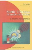  ASSOGBA Yao - Sortir l'Afrique du gouffre de l'histoire: le défi éthique du développement et de la renaissance de l'Afrique noire