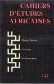  Cahiers d'études africaines - 153 / La sape des mikilistes: théâtre de l'artifice et représentation onirique, Poterie, société et histoire chez les Koma Ndera du Cameroun, Le corps de l'Africaine. Erotisation et inversion, etc..