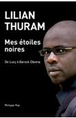  THURAM Lilian - Mes étoiles noires. De Lucy à Barack Obama