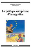  BERRAMDANE Abdelkhaleq, ROSSETTO Jean - La politique européenne de l'immigration