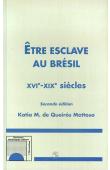  DE QUEIROS MATTOSO Katia M. - Etre esclave au Brésil (XVI-XIXe siècles