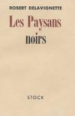  DELAVIGNETTE Robert - Les paysans noirs. Nouvelle édition