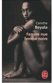  BEYALA Calixthe - Femme nue, femme noire