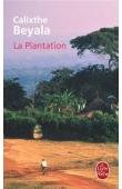  BEYALA Calixthe - La plantation. Roman
