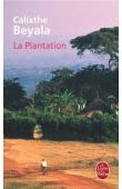  BEYALA Calixthe - La plantation. Roman