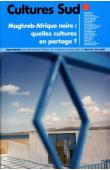  Cultures Sud - 169 (Notre librairie) - Maghreb-Afrique noire: quelles cultures en partage ?