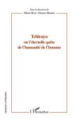  ABOMO-MAURIN Marie-Rose (sous la direction de) - Tchicaya ou l'éternelle quête de l'humanité de l'homme