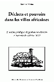  MERINO Mathieu - Déchets et pouvoirs dans les villes africaines. L'action publique de gestion des déchets à Nairobi de 1964 à 2002